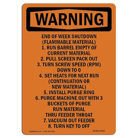 Signmission OSHA Warning Sign, 18" Height, Rigid Plastic, End Of Week Shutdown (Flammable, Portrait OS-WS-P-1218-V-13160
